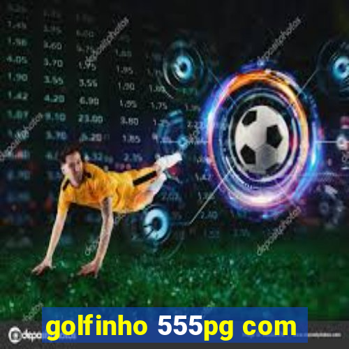 golfinho 555pg com